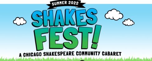 Chicago Shakespeare Theater's annual Shake Fest